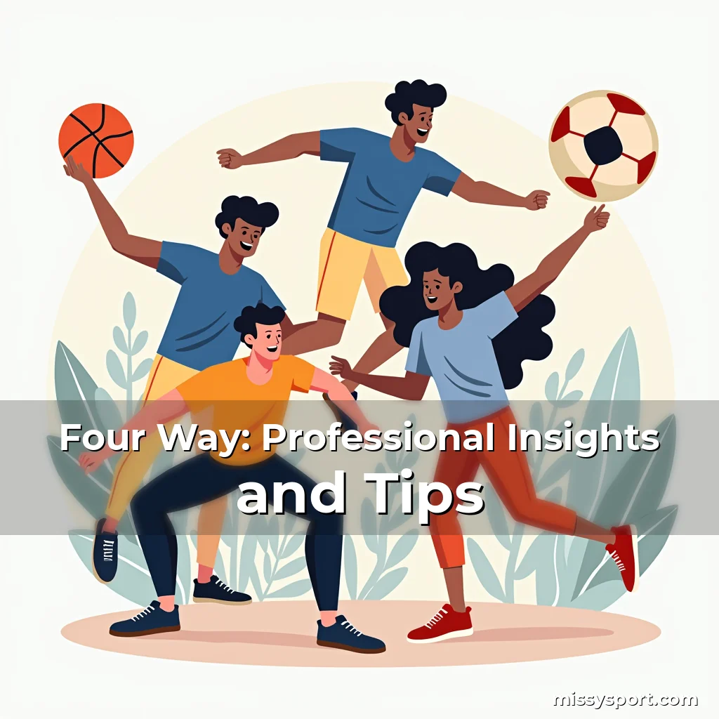 Read more about the article Four Way: Professional Insights and Tips